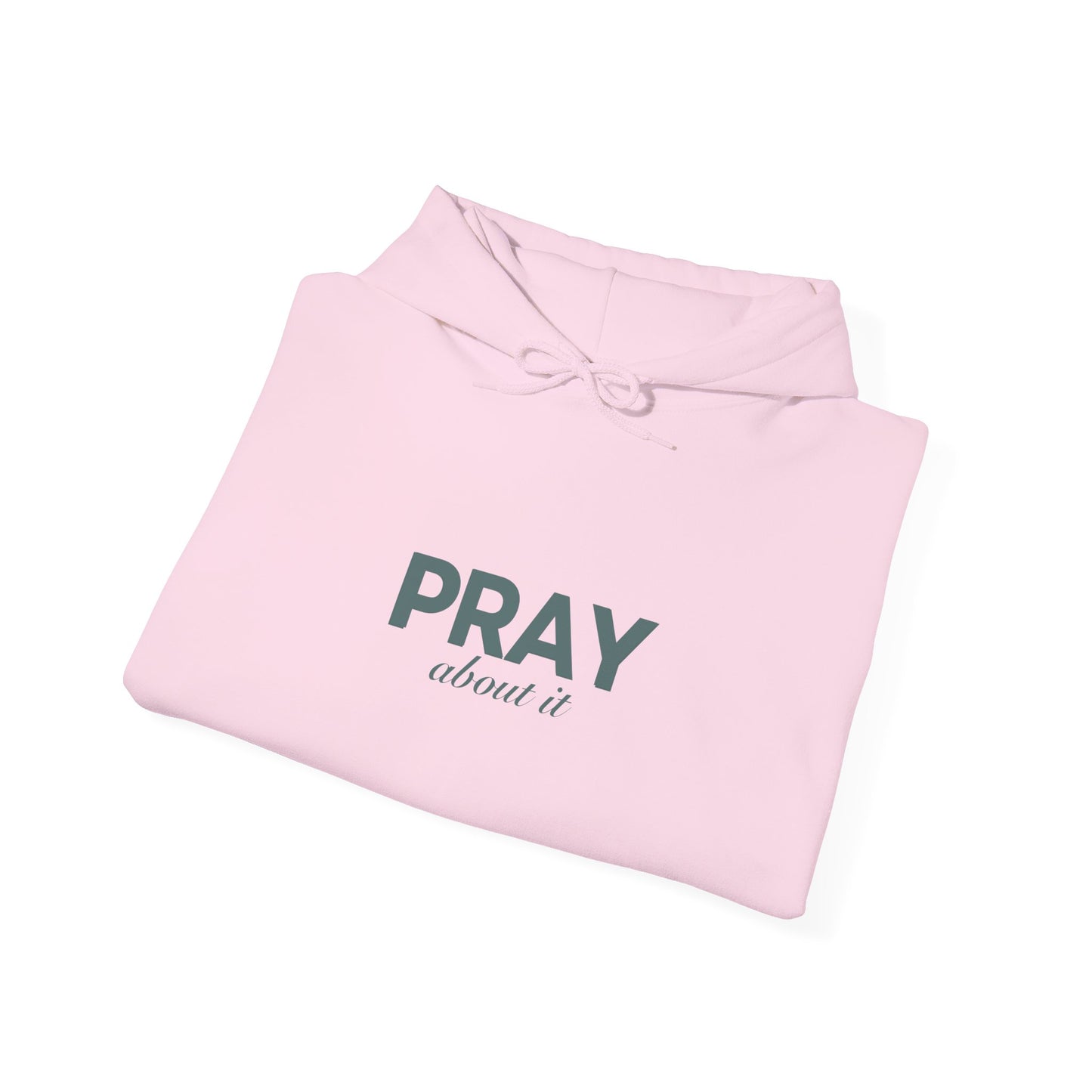 Pray About It Hoodie