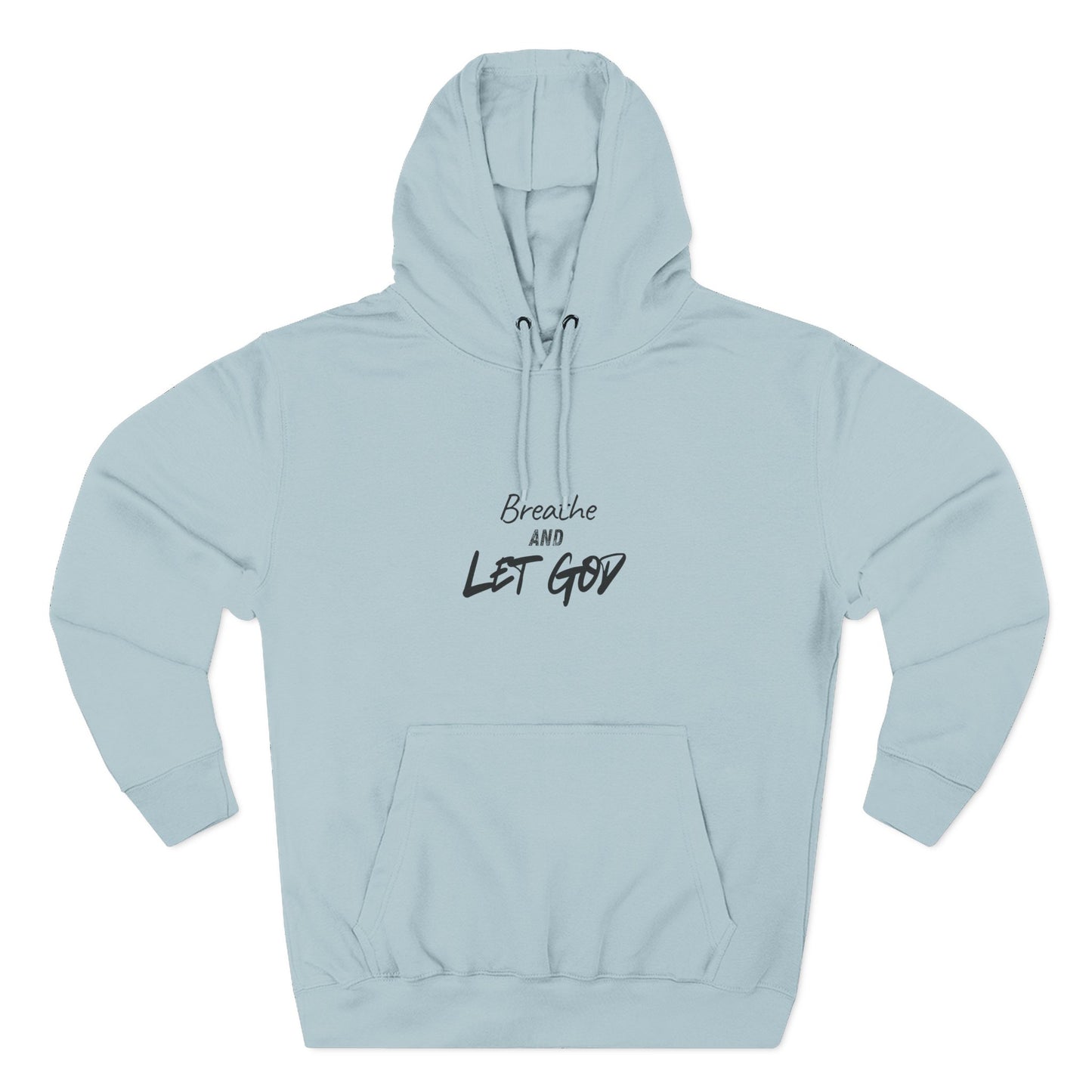 Breathe and Let God Hoodie