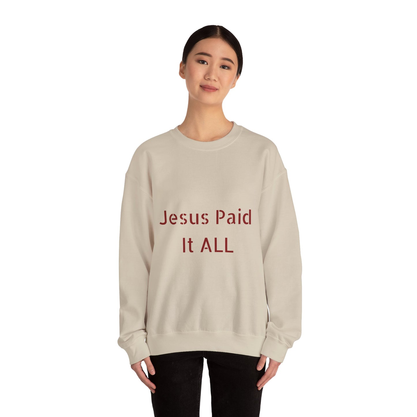 Jesus Paid It ALL Crewneck Sweatshirt