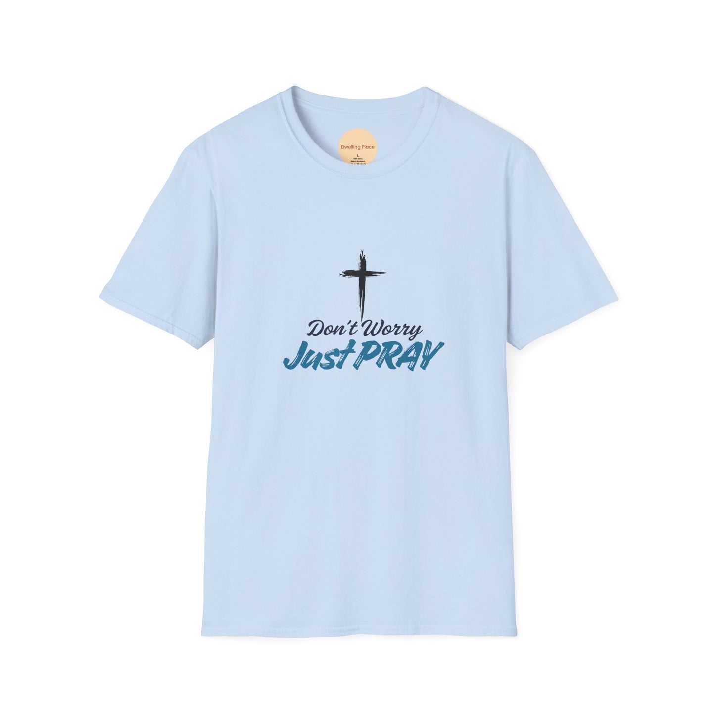 Don't Worry, Just Pray Faith Tee