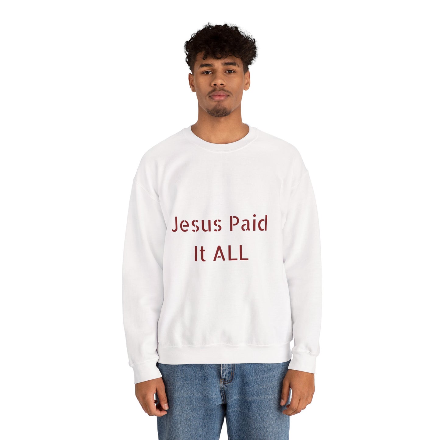 Jesus Paid It ALL Crewneck Sweatshirt