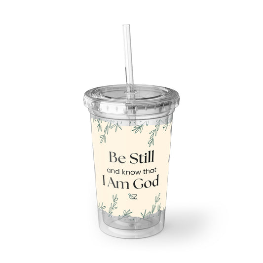 Suave Acrylic Cup - Be Still