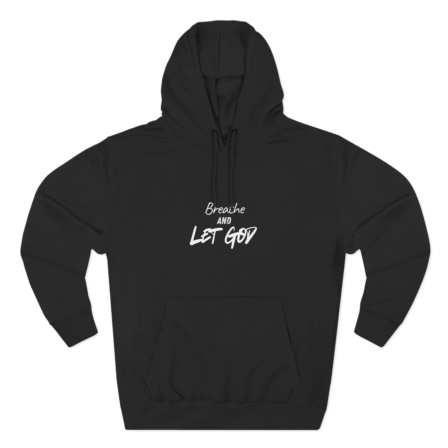 Breathe and Let God Hoodie