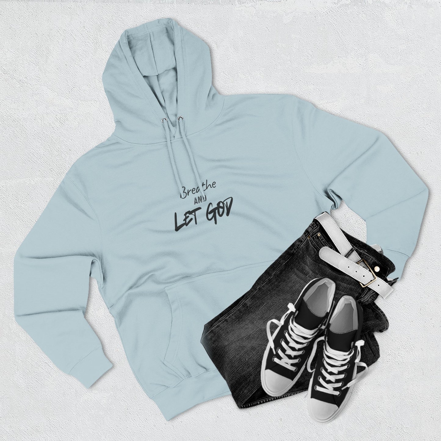 Breathe and Let God Hoodie