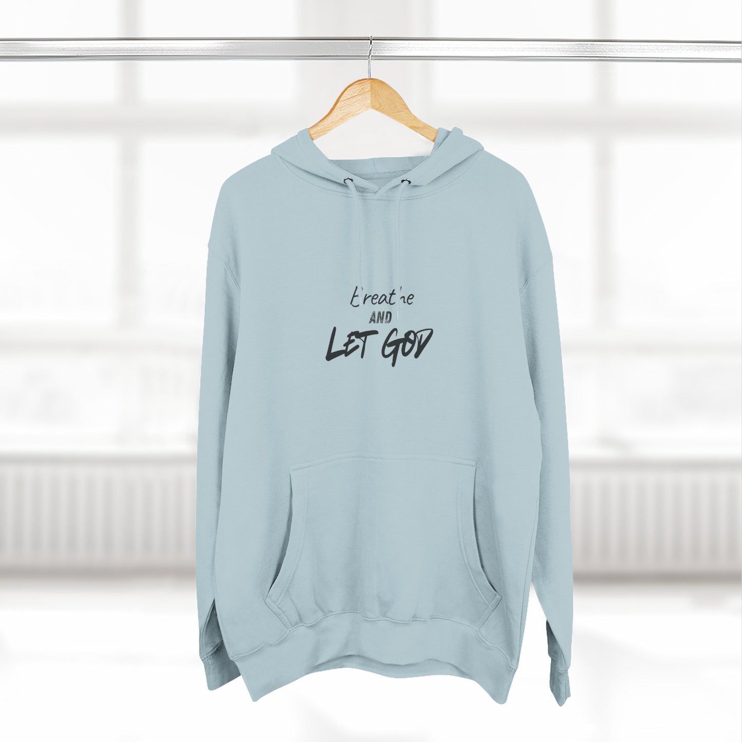 Breathe and Let God Hoodie