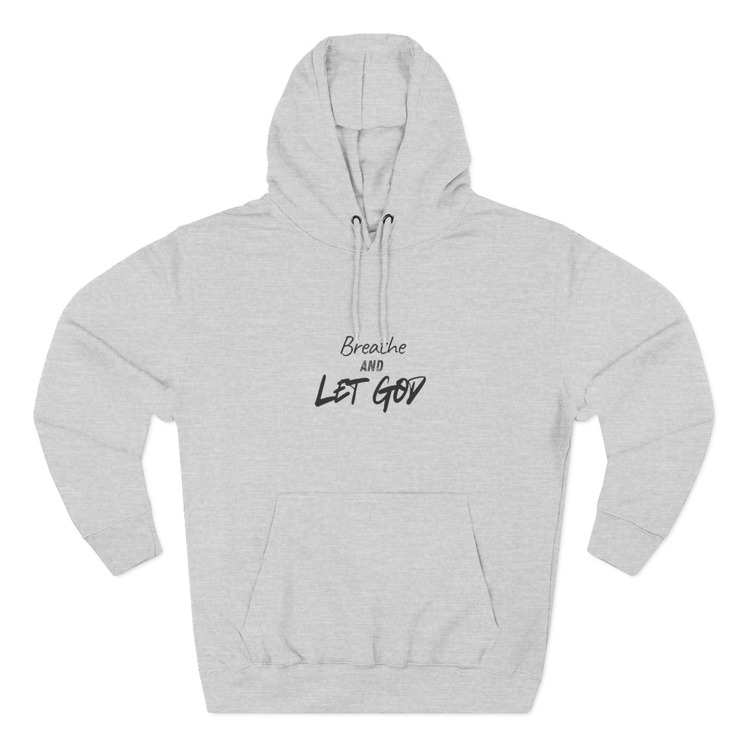 Breathe and Let God Hoodie