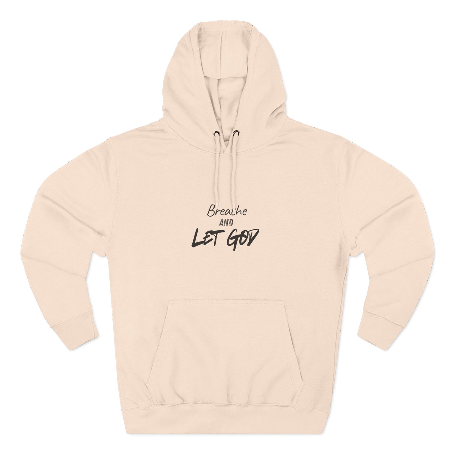 Breathe and Let God Hoodie