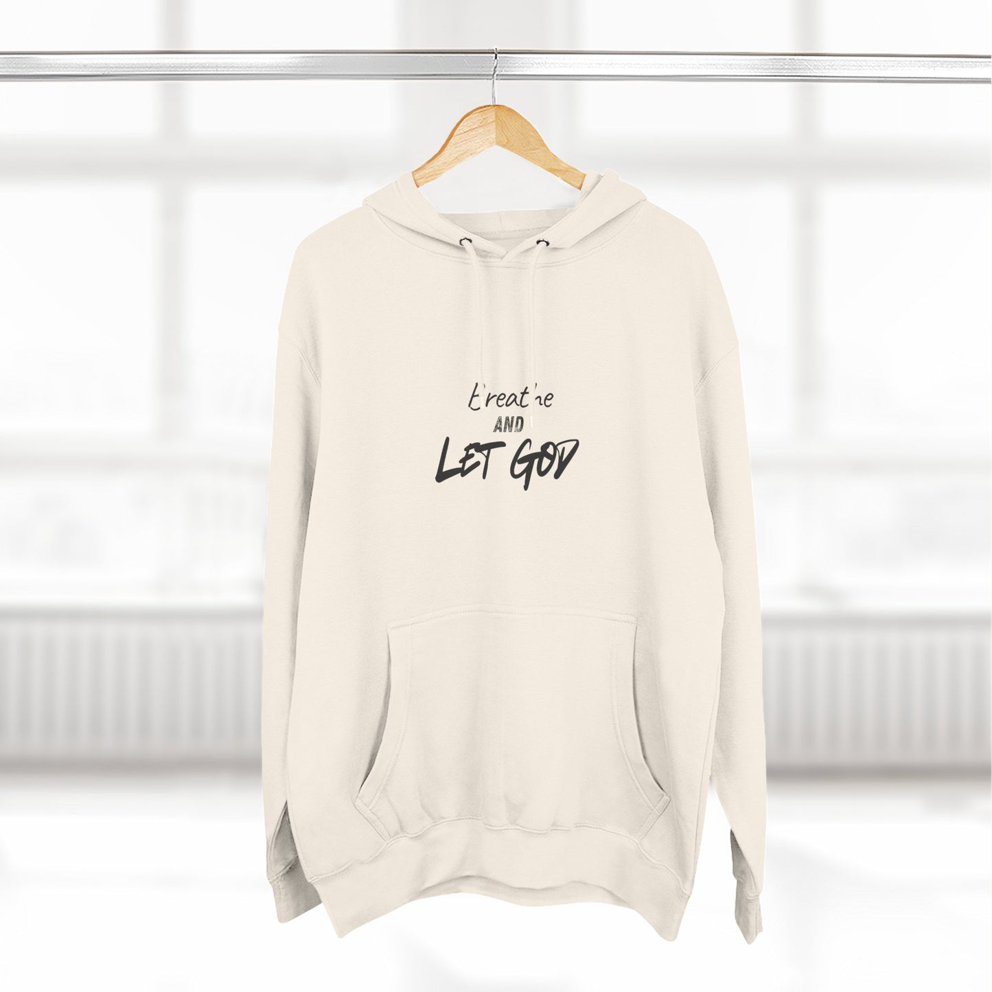 Breathe and Let God Hoodie