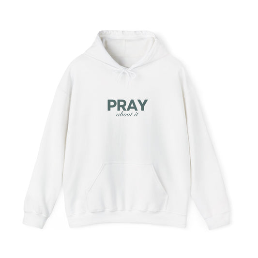 Pray About It Hoodie
