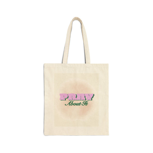 Pray About It Tote Bag