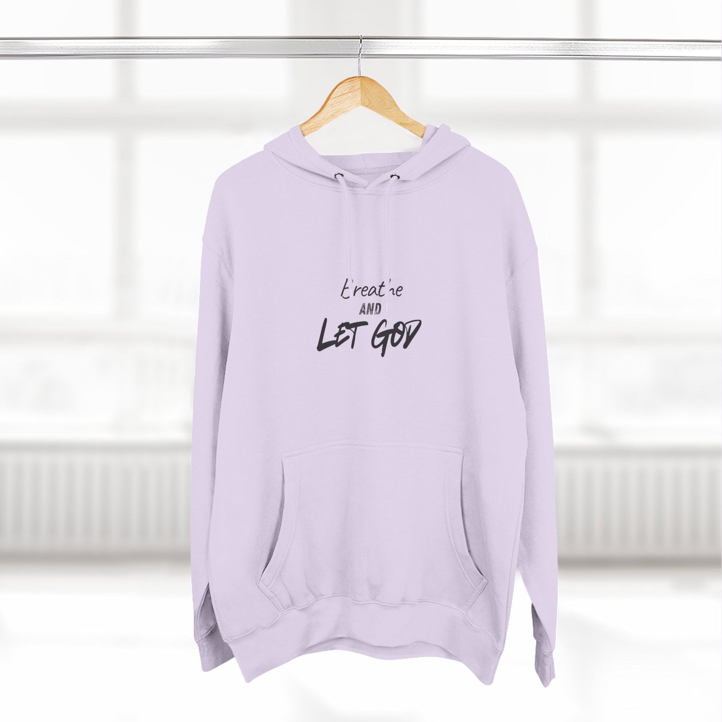 Breathe and Let God Hoodie